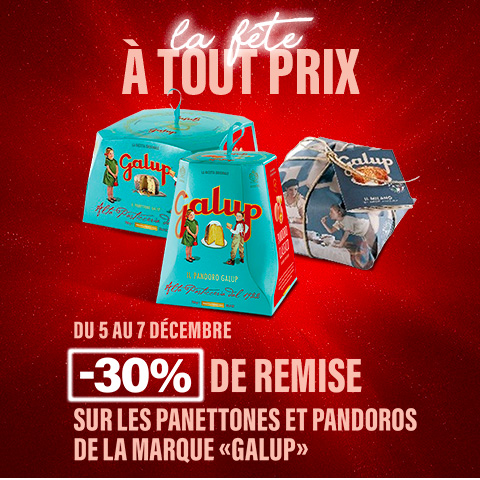 La fête à tous prix - Du 5 au 7 décembre -30% de remise sur les panettones et pandoros de la marque Galup - Découvrir