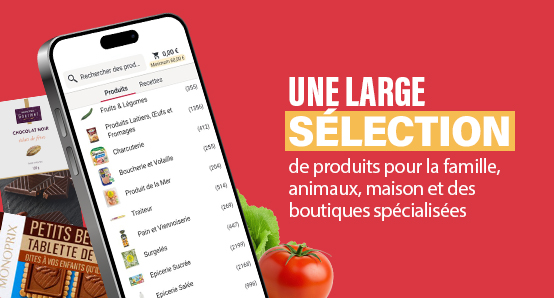 Une large sélection de produits pour la famille, animaux, maison et des boutiques spécialisées