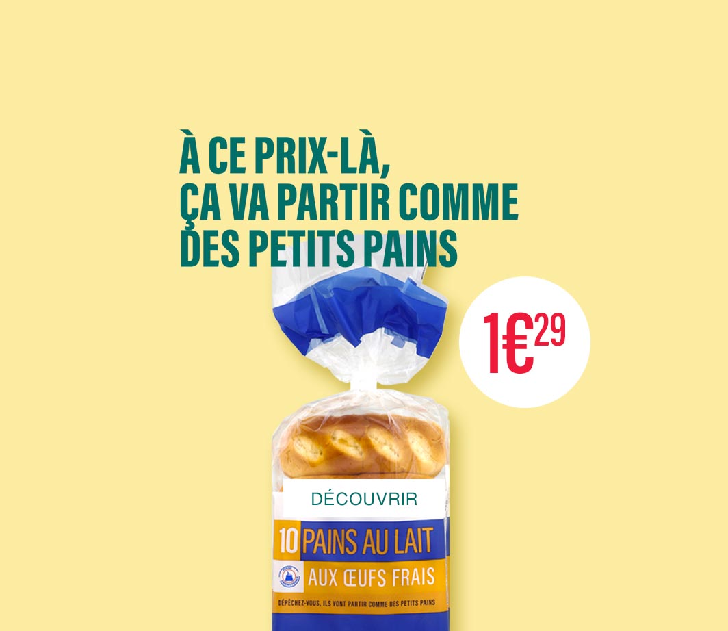 ENCART A CE PRIX LA: PAINS AU LAIT