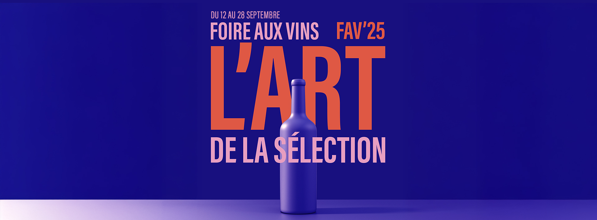 Du 12 au 29 septembre - Foire aux vins - Fav'25 - L'art de la sélection