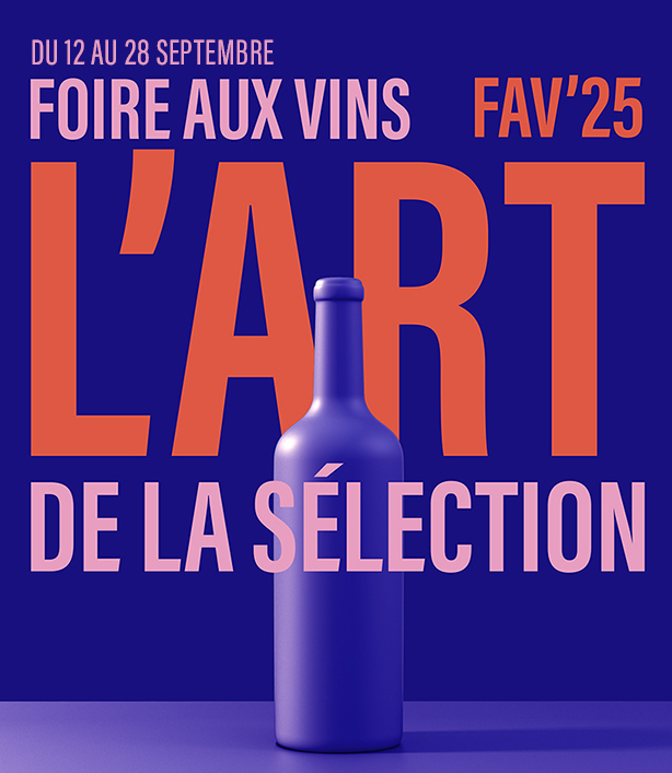 Du 12 au 29 septembre - Foire aux vins - Fav'25 - L'art de la sélection