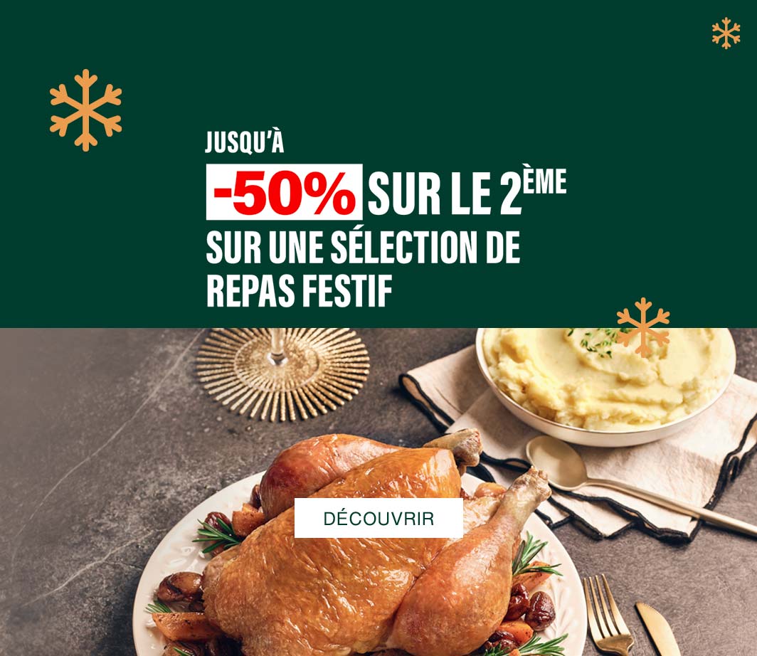 Promos repas festif, jusqu'à 50% sur le 2ème sur une sélection festive