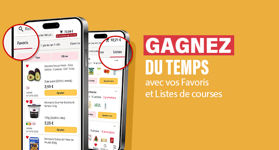 Gagnez du temps avec vos Favoris et Listes de courses