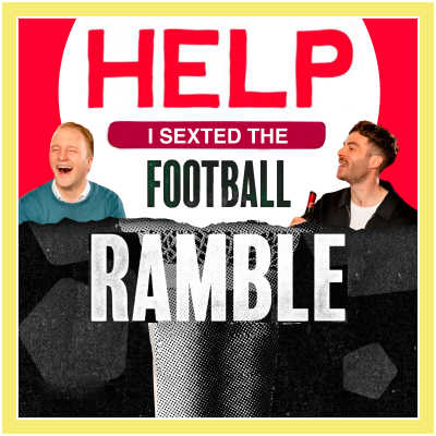 Acast and Comic Relief Podcast Mashup - Help I sexted the football ramble