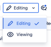 A view of the dropdown on the toolbar of Confluence that lets you switch between Editing and Viewing