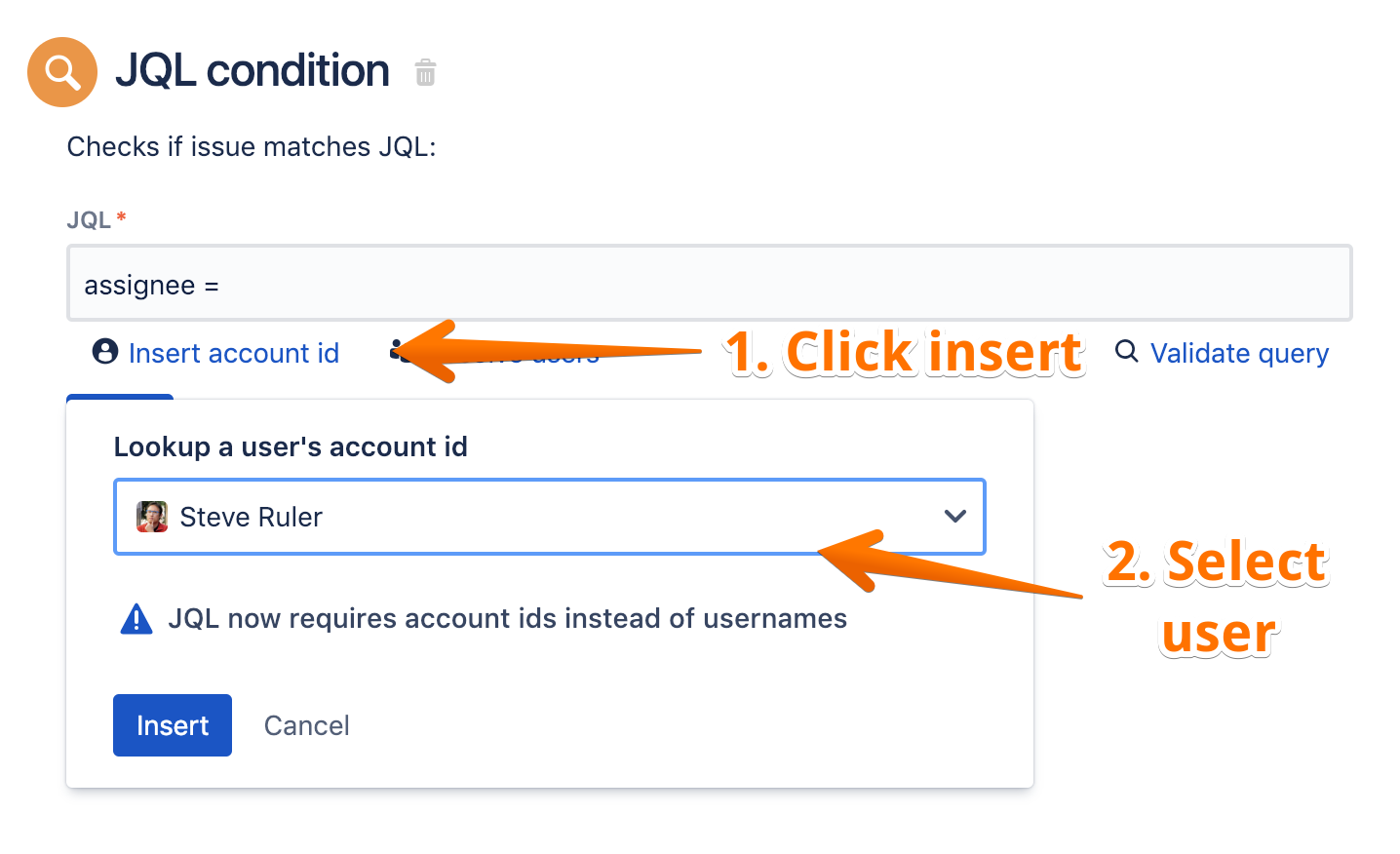 Screenshot of JQL condition when configuring an automation rule. "Insert account ID" and the user dropdown are highlighted.