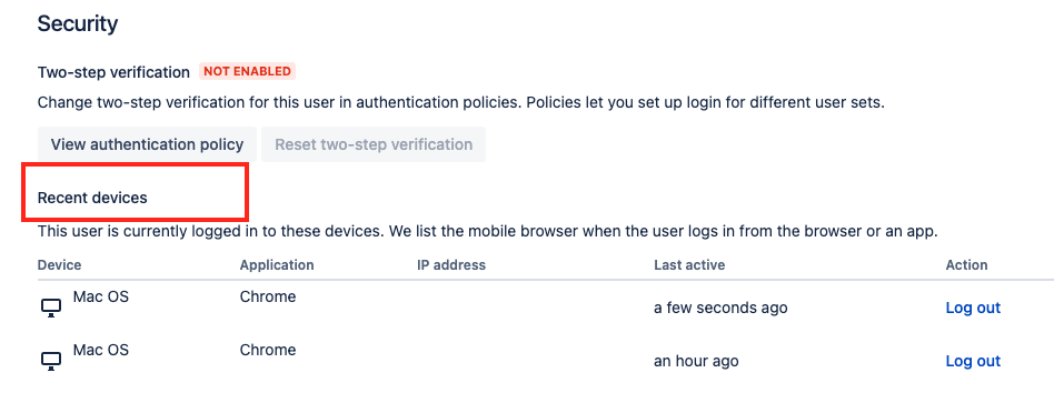 List of "Recent devices" that the end user has used to log into their Atlassian account. The image lists 2 Mac OS devices in a table and the end user logged in using Chrome browser. There is a last active date column and there is the option to "Log out"
