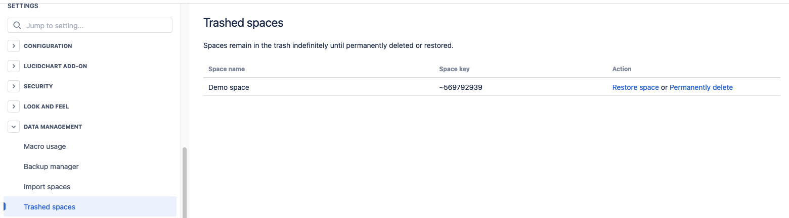 Spaces sent to the trash can be restored or deleted from Confluence administration.