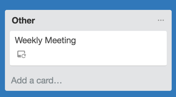 Trello Card Repeater: An Easy Way To Save Your Team's Time Every Day