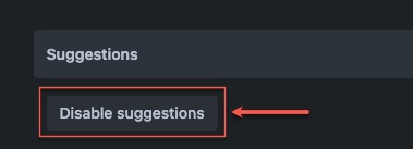 Button to turn off suggestions