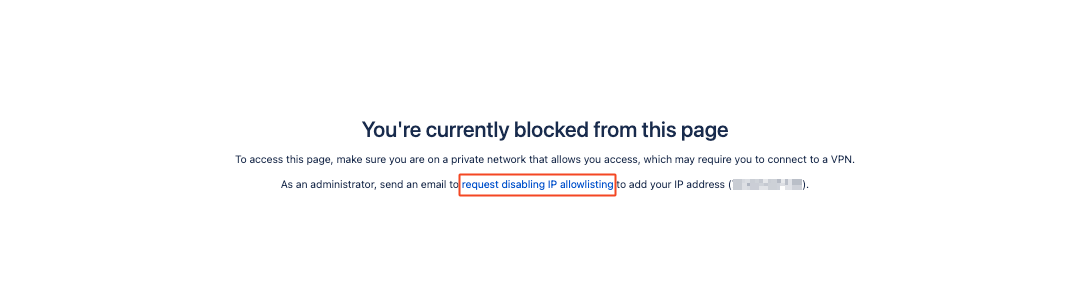 blocked from IP allowlist message with link to disable