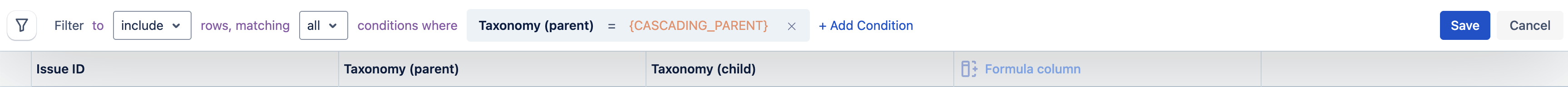 A filter step where the value in the “Taxonomy (parent)” equals the value in the CASCADING_PARENT control.