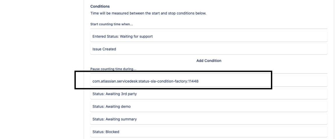 A screenshot of the SLA configuration, highlighting the condition 'com.atlassian.servicedesk:status-sla-condition-factory:11448' under "Pause counting time during...". This indicates a specific condition is set to pause the SLA timer.