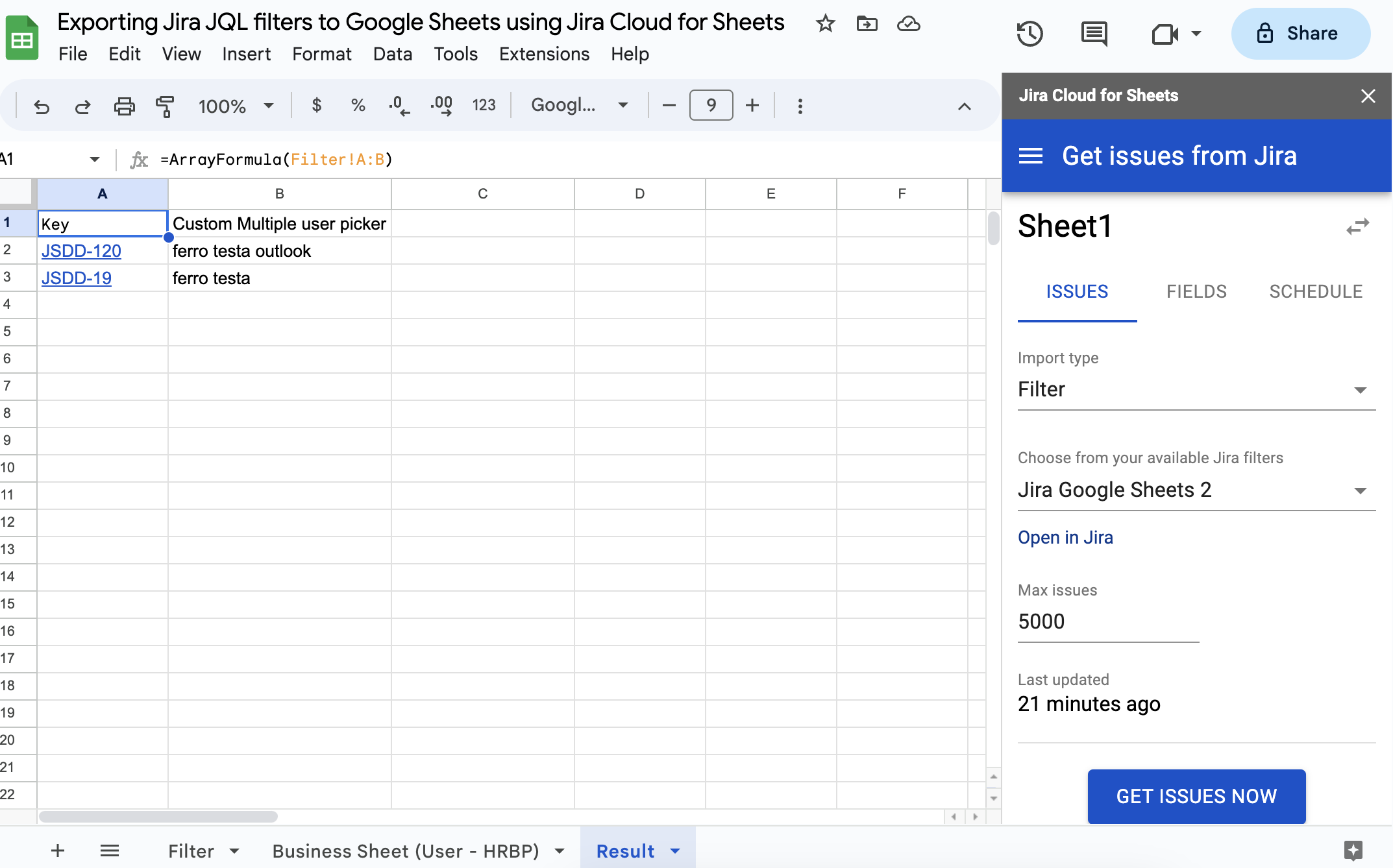 A Google Sheet showing Jira issue keys, with an ArrayFormula filtering data in columns A and B. The Jira Cloud for Sheets sidebar is open, displaying the Get Issues from Jira panel. The chosen filter is Jira Google Sheets 2, the maximum issues are se