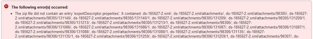 Error: Zip file does not contain exportDescriptor.properties. It contains several XML files and attachments.