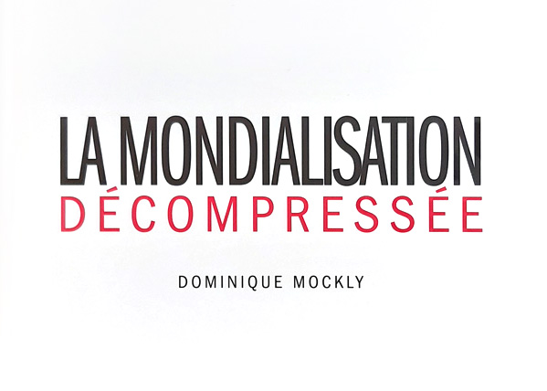Teréga annonce la sortie du livre de Dominique Mockly : “La Mondialisation décompressée”