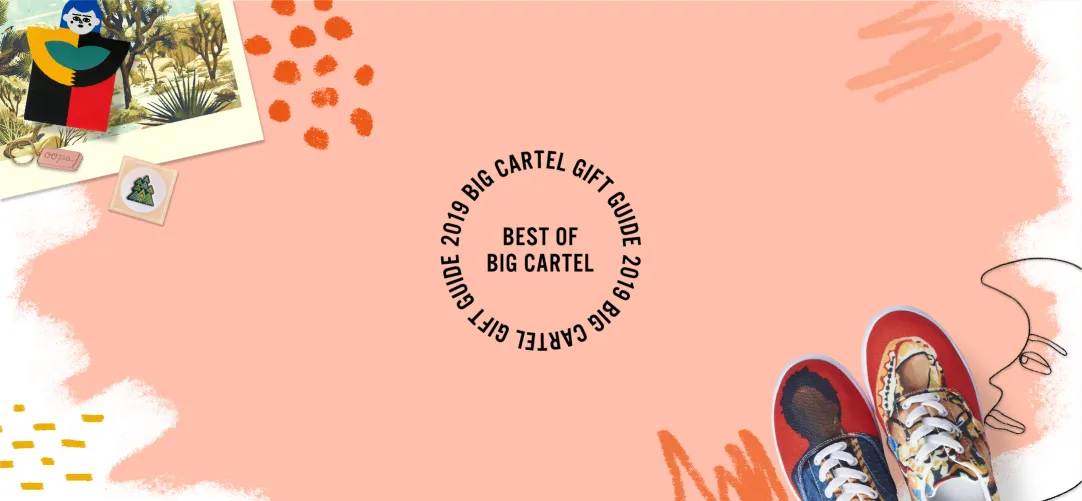 Best Of Big Cartel Gift Guide 2019 Shop Indie