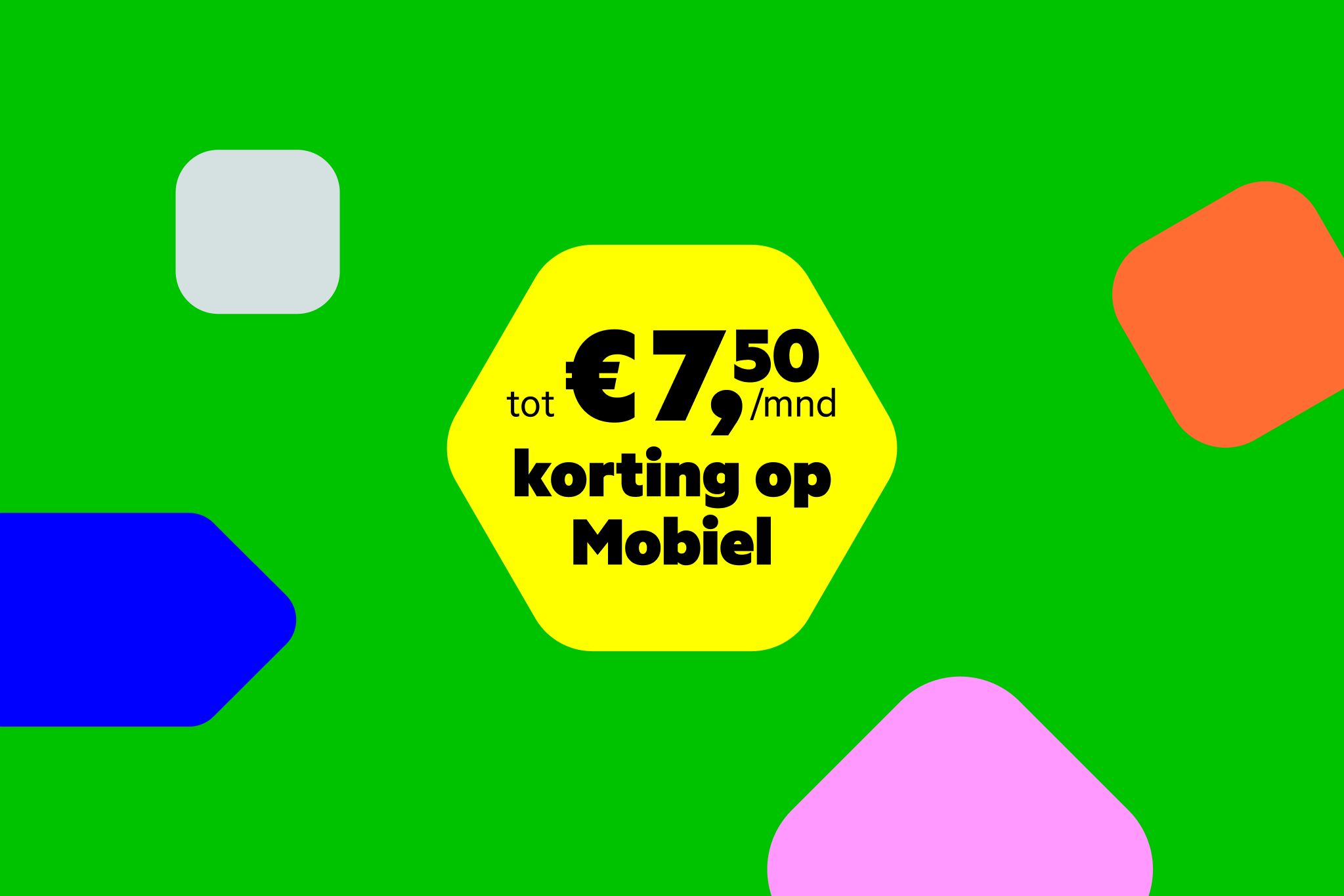 De tekst 'Tot €7,50 korting op Mobiel' afgebeeld in een gele bubbel op een groene achtergrond met anders gekleurde vormen