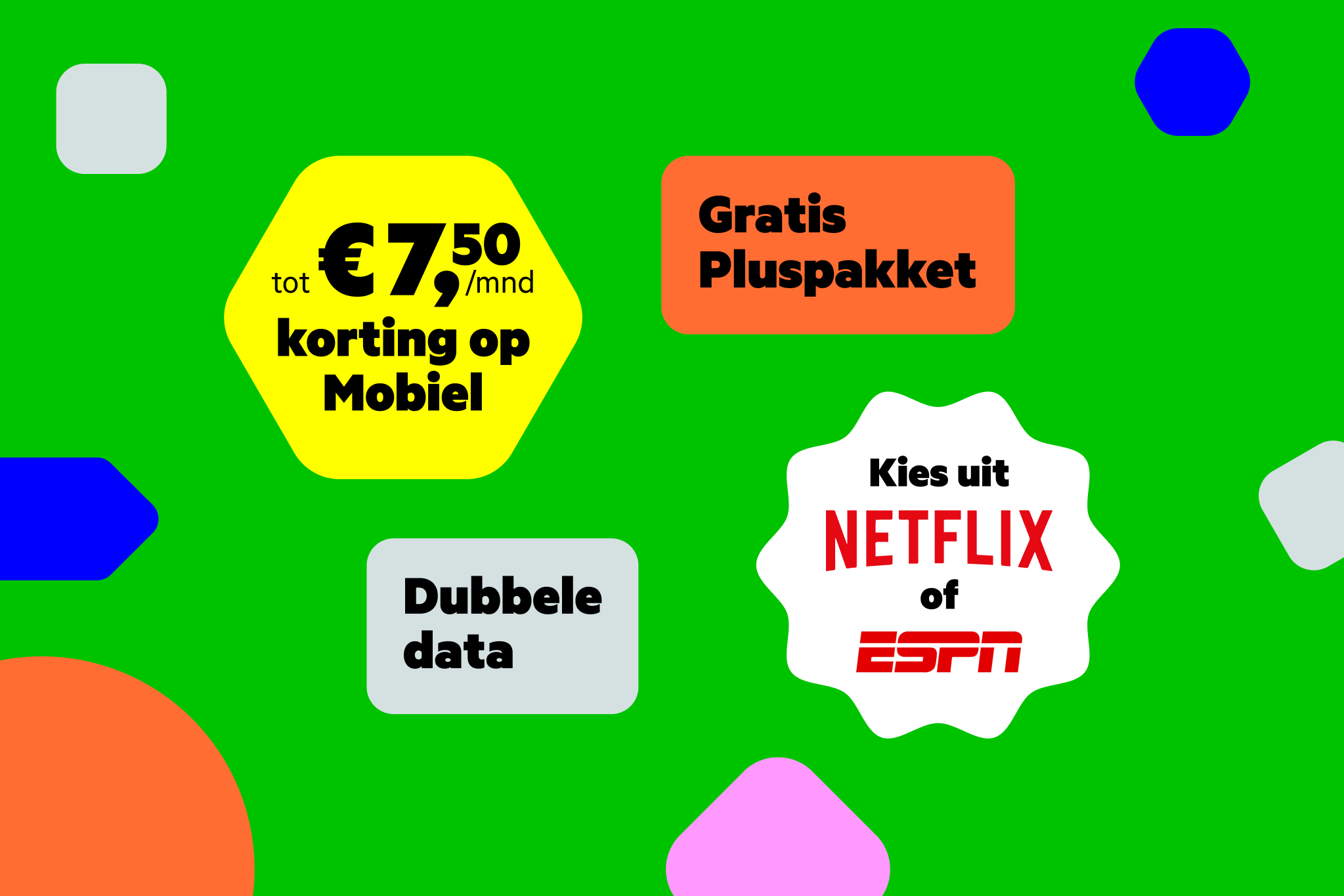 4 uitgelichte Combivoordeel voordelen: ‘tot € 7,50 per maand korting op Mobiel’, ‘Dubbele data’, ‘Kies uit Netflix of ESPN’ en ‘Gratis Pluspakket’. 