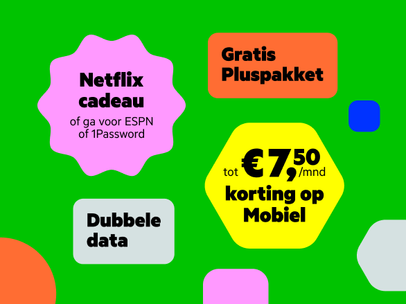 Gekleurde tekstbubbels met daarin de teksten 'Netflix cadeau, of ga voor ESPN of 1Password', 'Gratis pluspakket', 'Dubbele data', 'Tot 7,50 euro per maand korting op mobiel'