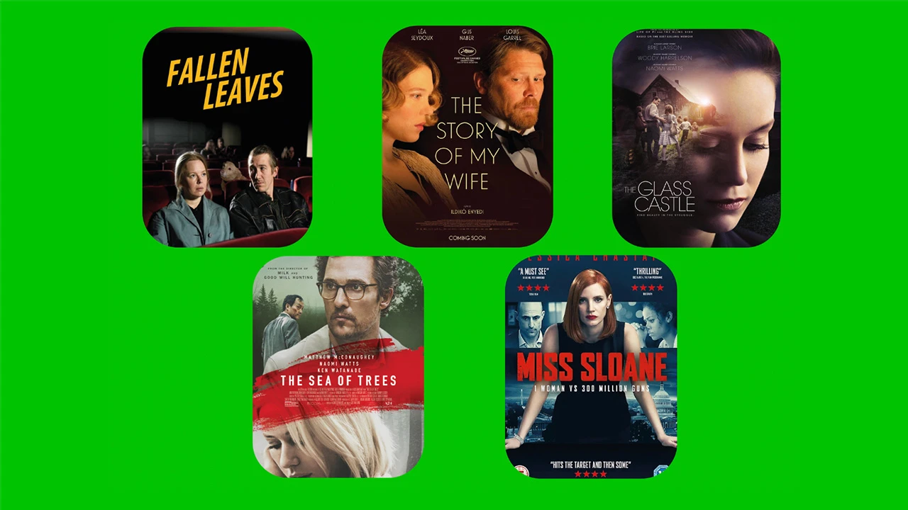 5 filmposters: Fallen Leaves, The Story of My Wife, The Glass Castle, Miss Sloane, The Sea of Trees