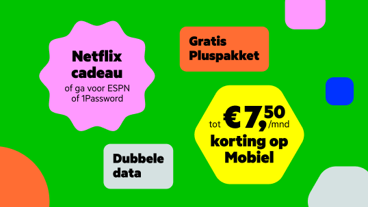 Gekleurde tekstbubbels met daarin de teksten 'Netflix cadeau, of ga voor ESPN of 1Password', 'Gratis pluspakket', 'Dubbele data', 'Tot 7,50 euro per maand korting op mobiel'