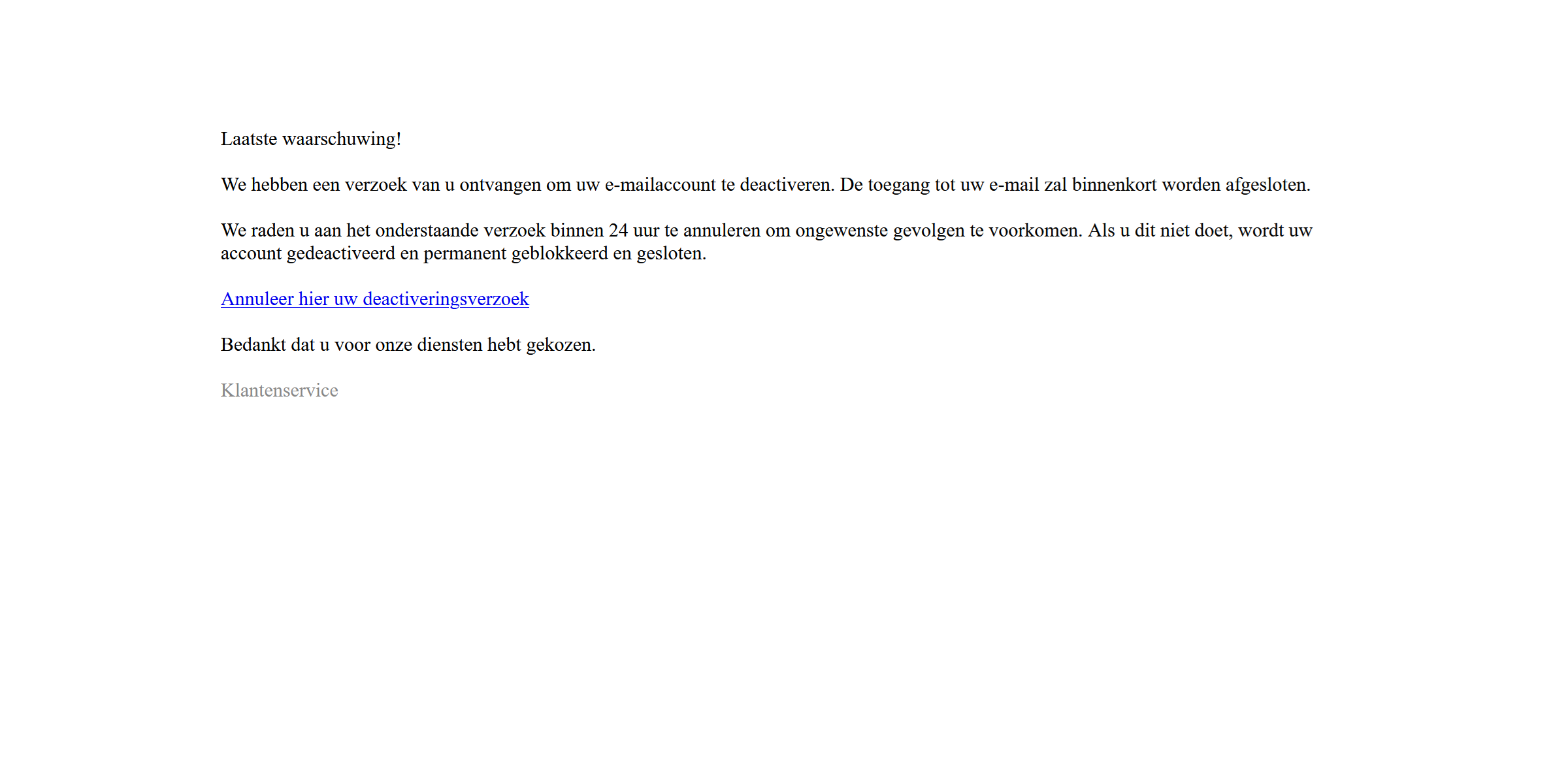 Afbeelding van phishing mail met onderwerp: LAATSTE WAARSCHUWING: Deactiveringsverzoek in behandeling