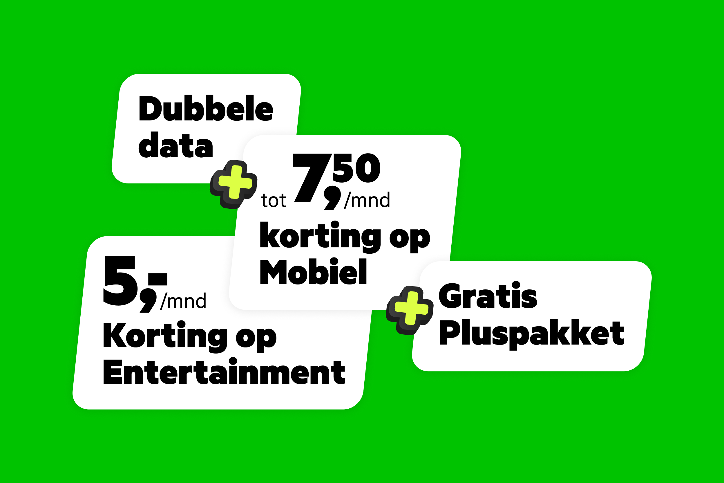 tot 7,50 euro korting op mobiel + 5 euro korting op entertainment + dubbele data + gratis Pluspakket