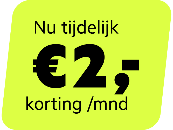 Tijdelijk €2,50 korting per maand