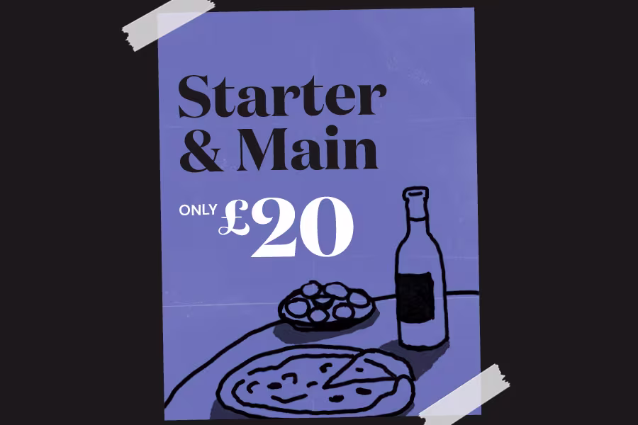Starter & Main £20