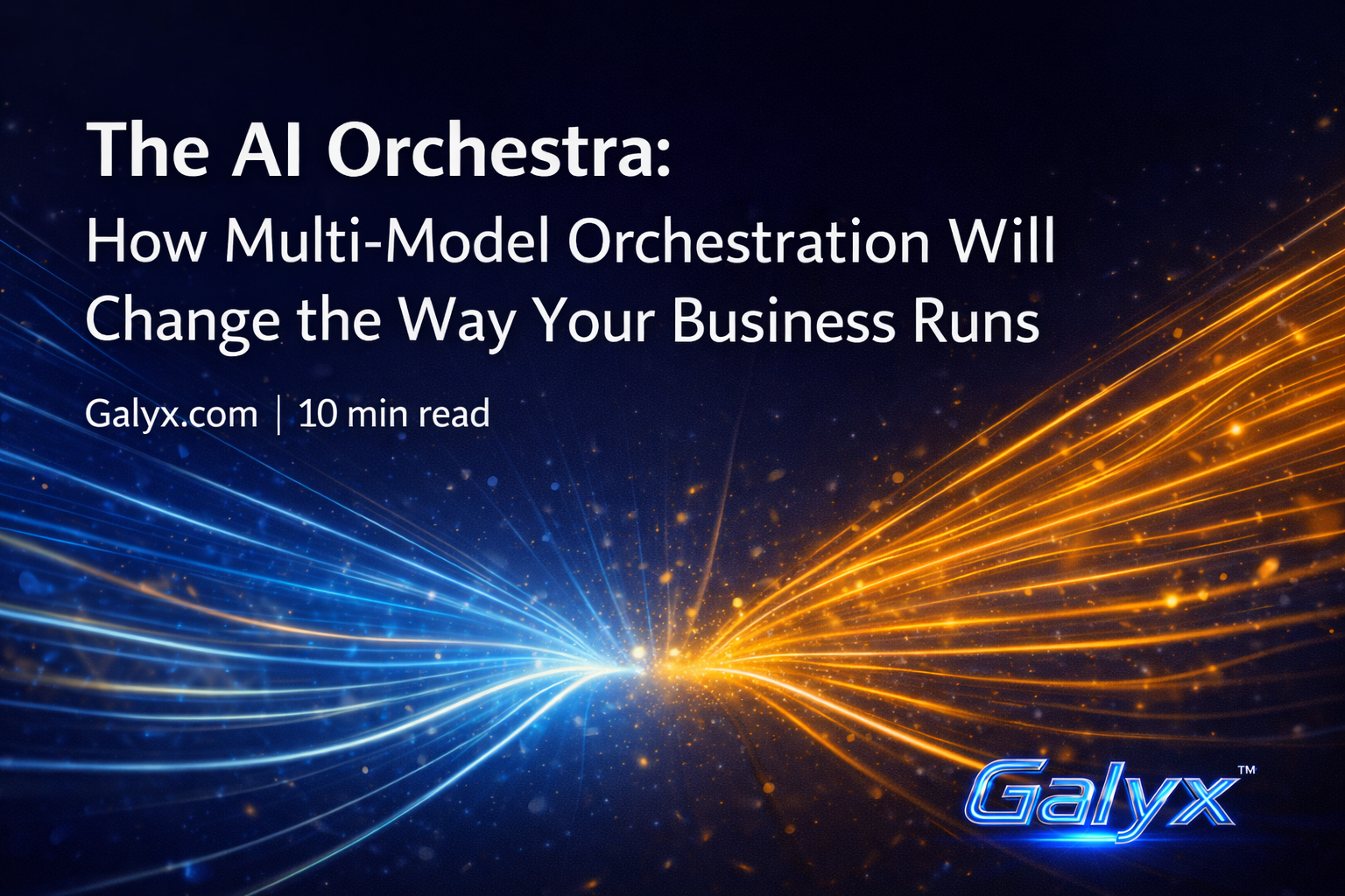 The AI Orchestra: How Multi-Model Orchestration Will Change the Way Your Business Runs