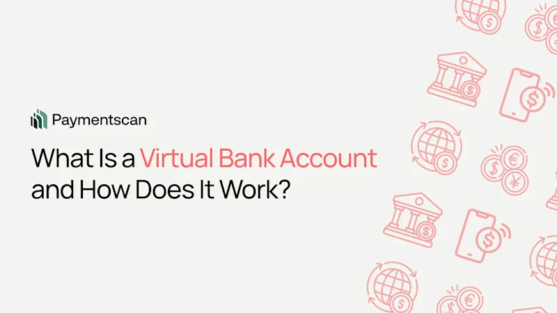 What Is a Virtual Bank Account and How Does It Work?
