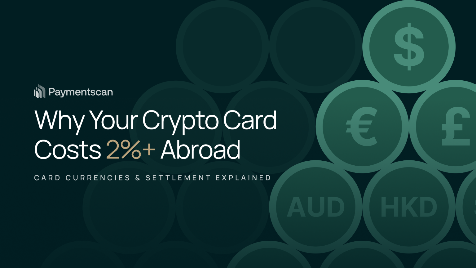 Why Your Crypto Card Costs 2% Abroad: Card Currencies Explained