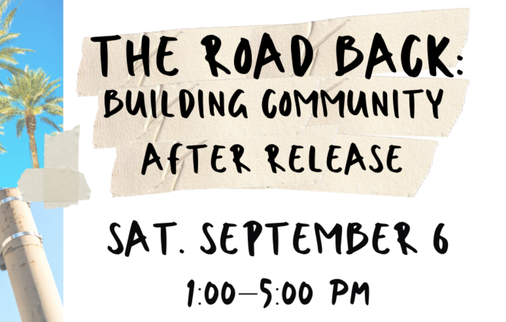 Picture for Join us on Saturday September 6th for The Road Back: Building Community After Release