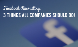 Hero facebook-recruiting-3-things-all-companies-should-do