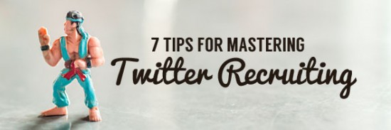 Blog 7-tips-for-mastering-twitter-recruiting