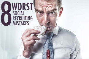 Hero 8-social-recruitment-mistakes-to-avoid-at-all-costs