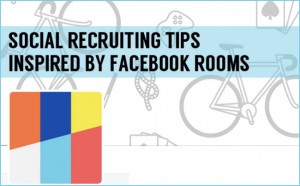 Hero social-recruiting-lessons-inspired-by-facebook-rooms