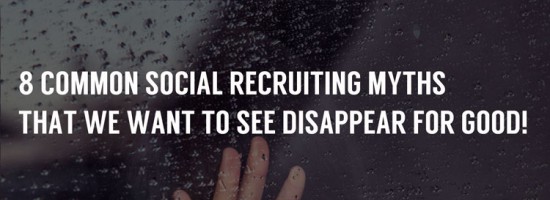 Blog 8-social-recruiting-myths-that-have-to-go