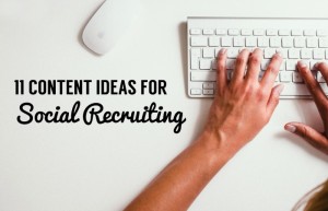 Hero 11-content-ideas-for-social-recruiting