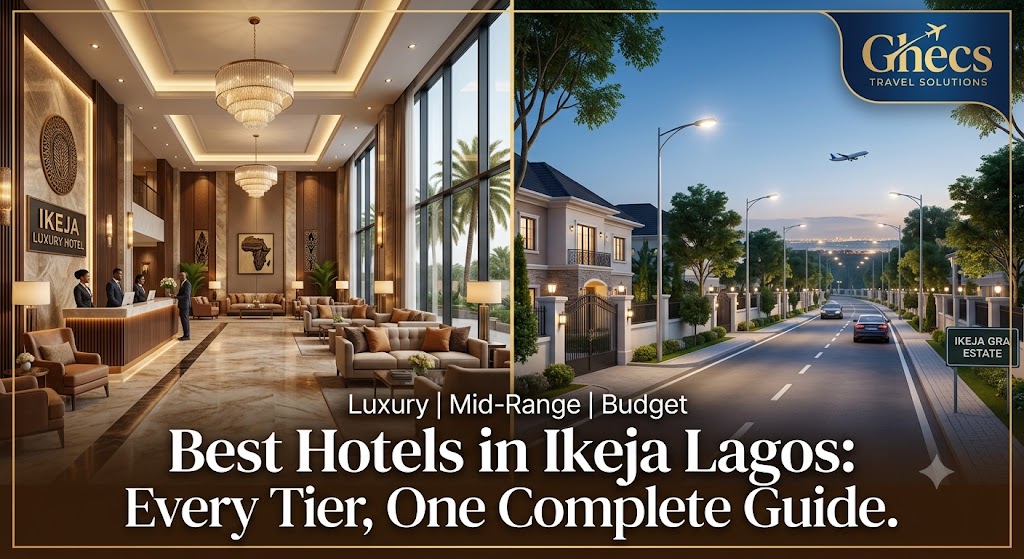 Cover image for blog post: Best Hotels in Ikeja Lagos: A Complete Guide | Ghecs