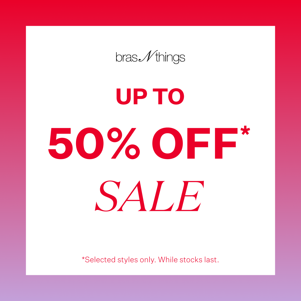 Bras N Things: Up to 50% off mid season sale at Westfield Chermside