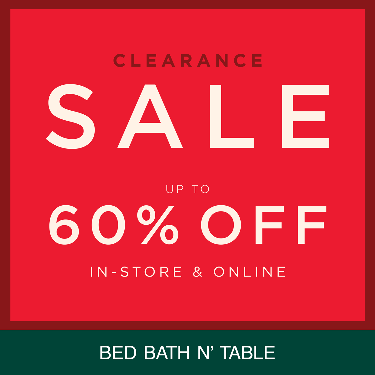 Bed Bath N' Table: Clearance Sale - Save up to 60% at Westfield Belconnen 