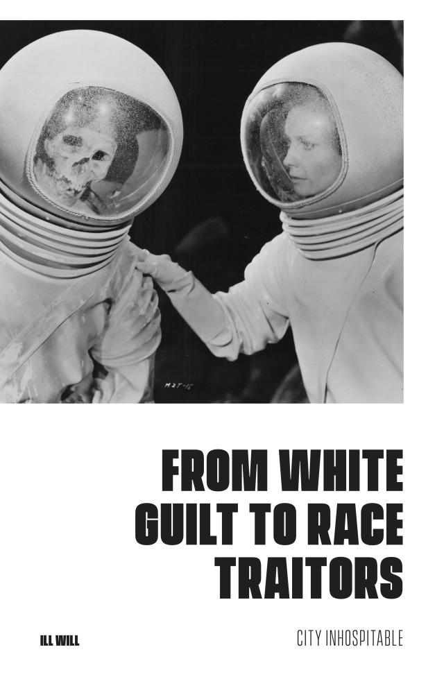 Cover Image for Talk Amongst Yourselves: From White Guilt to Race Traitors