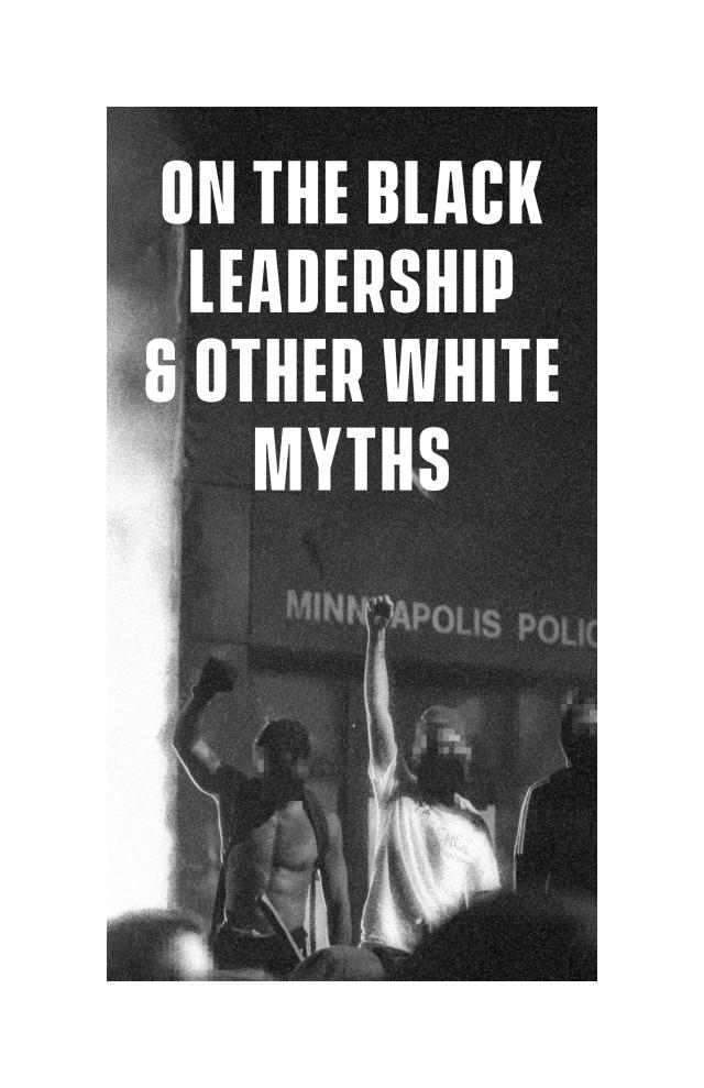 Cover Image for On the Black Leadership and Other White Myths
