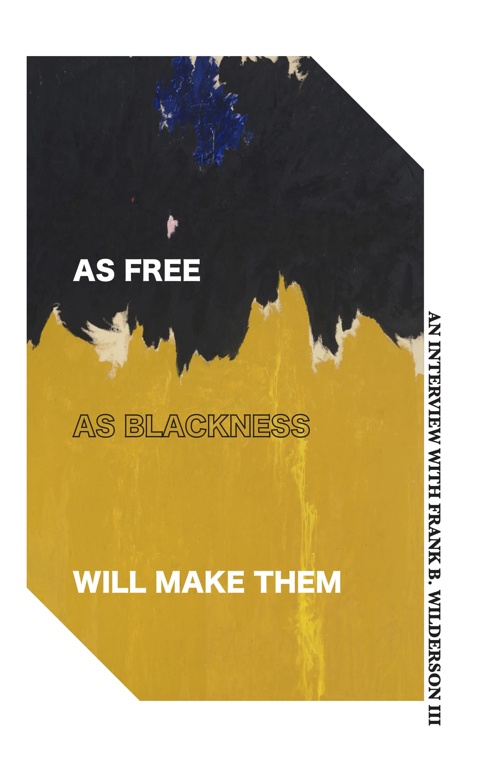 Cover Image for As Free as Blackness Will Make Them 