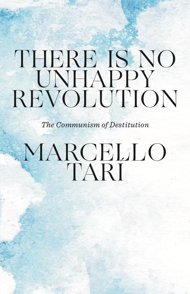 Cover Image for There is no Unhappy Revolution