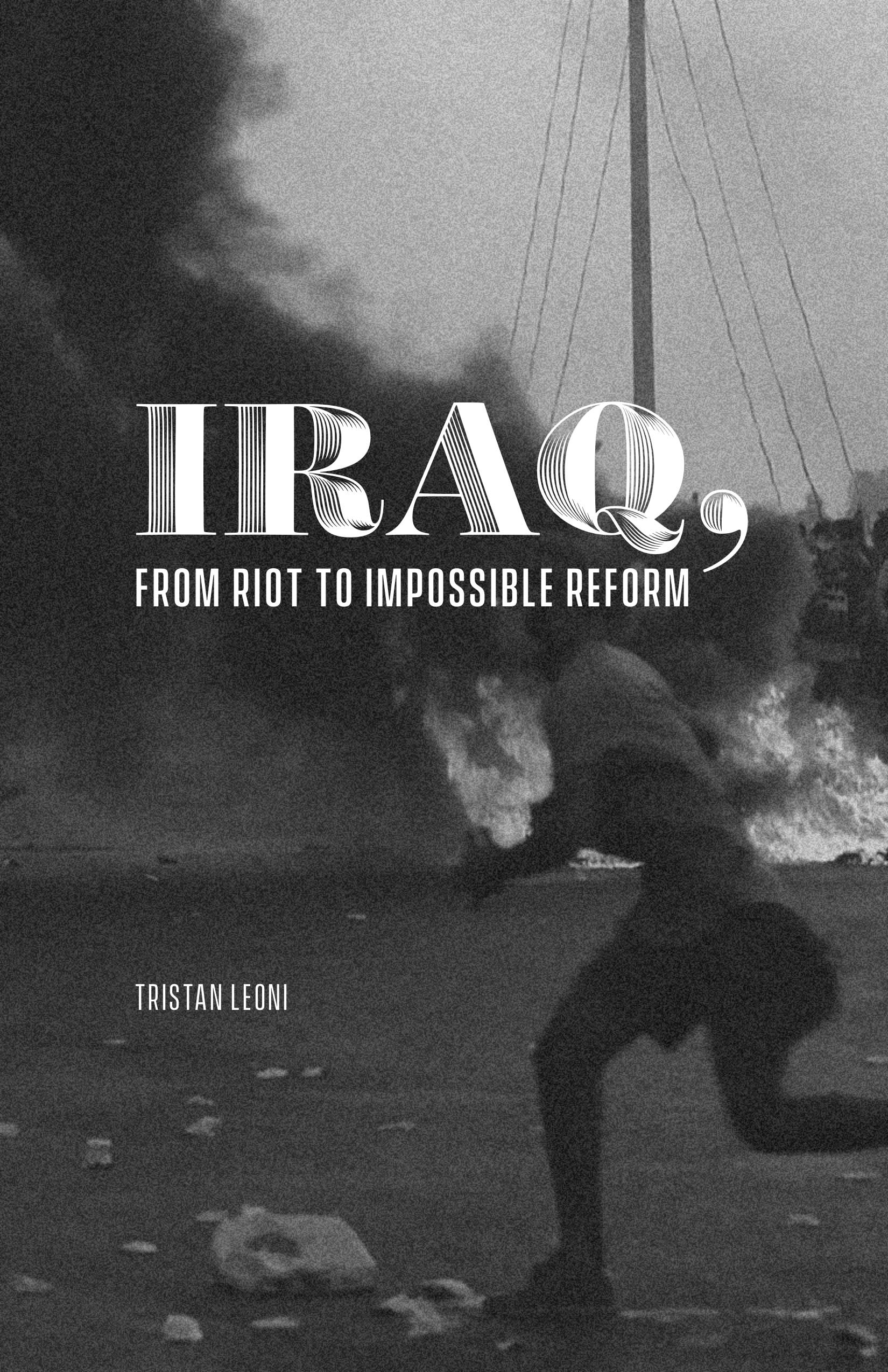 Cover Image for Iraq: From Riot to Impossible Reform