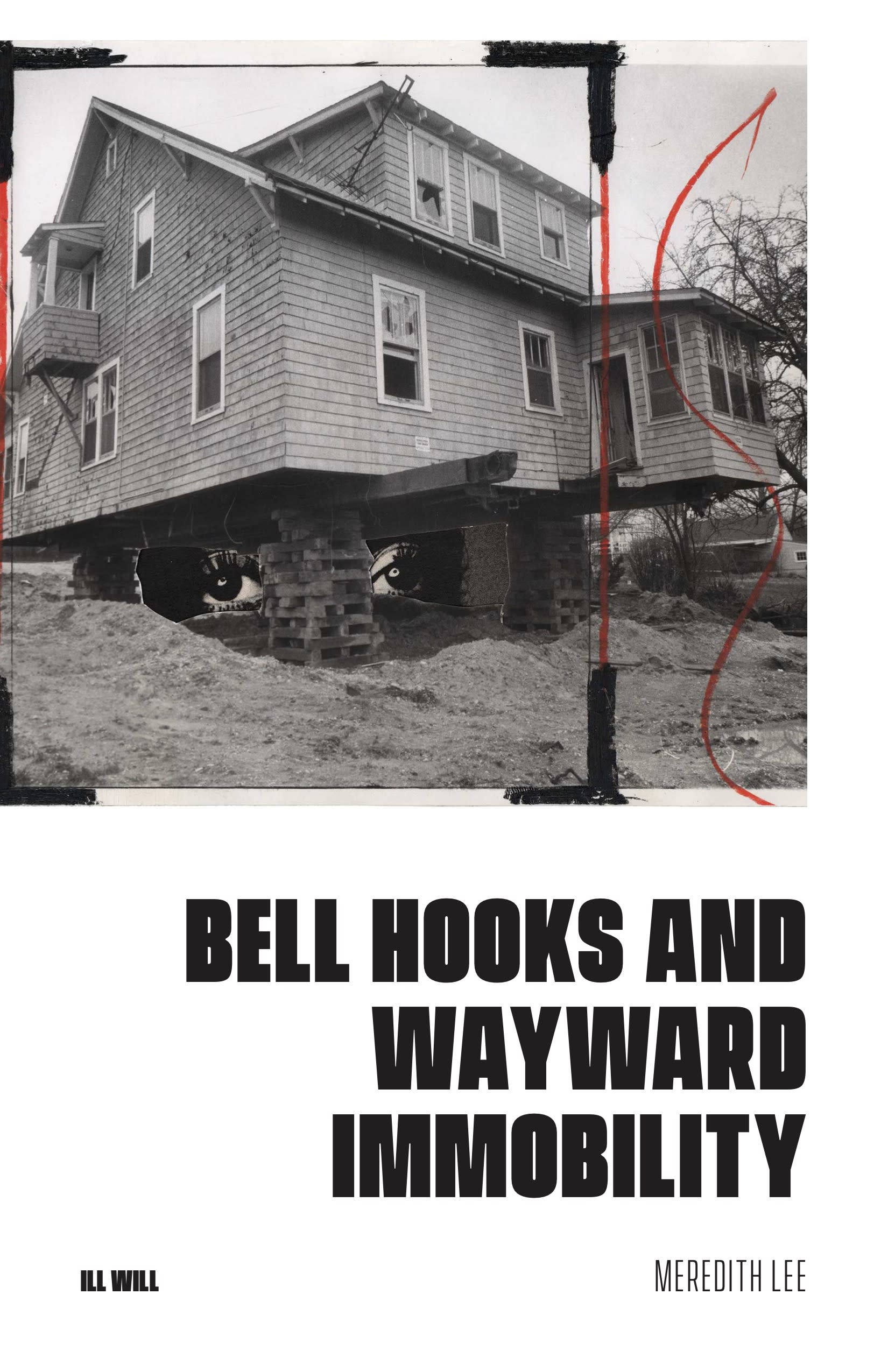 Cover Image for bell hooks and Wayward Immobility